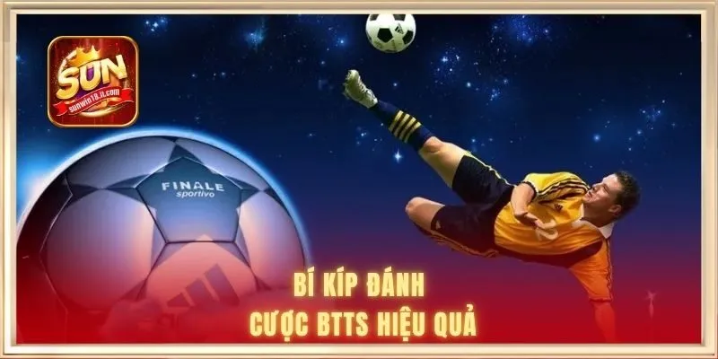 Bí kíp đánh cược BTTS hiệu quả