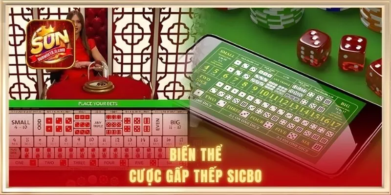 Biến thể cược gấp thếp sicbo