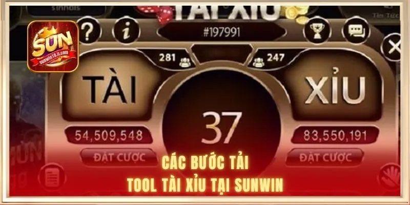 Các bước tải tool Tài Xỉu tại Sunwin 