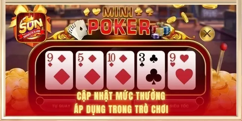 Mini Poker - Game Đổi Thưởng Thịnh Hành Top 1 Tại SUNWIN 2 Cập nhật mức thưởng áp dụng trong trò chơi
