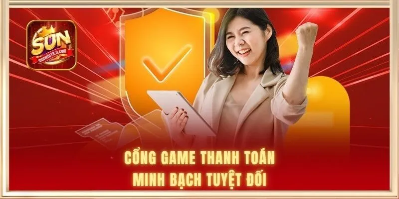 SUNWIN Có Uy Tín Không? Review Chi Tiết Từ Chuyên Gia 2 Cổng game thanh toán minh bạch tuyệt đối