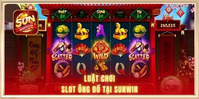 Nổ Hũ Ông Đồ Tại SUNWIN - Cơ Hội Rinh Jackpot Khủng Mỗi Ngày 2 Luật chơi slot ông đồ tại SUNWIN
