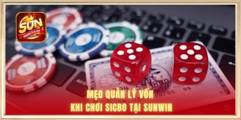 Sicbo X88 - Trải Nghiệm Cá Cược Tại Cổng Game Sunwin 2 Mẹo quản lý vốn khi chơi Sicbo tại Sunwin