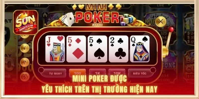 Mini Poker - Game Đổi Thưởng Thịnh Hành Top 1 Tại SUNWIN 1 Mini Poker được yêu thích trên thị trường hiện nay