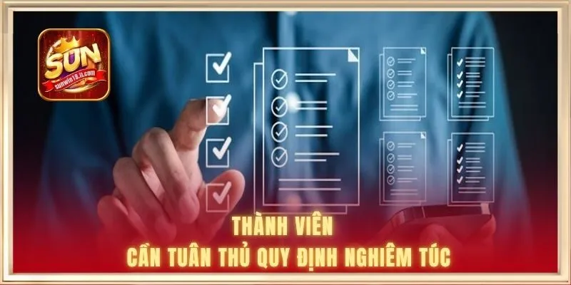 điều khoản sử dụng 2 Thành viên tham gia cần tuân thủ quy định nghiêm túc