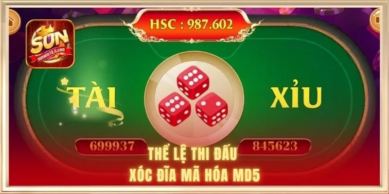 Xóc Đĩa MD5 | Cơ Chế Mã Hóa Và Cách Chơi Cho Người Mới 2 Thể lệ thi đấu xóc đĩa mã hóa MD5