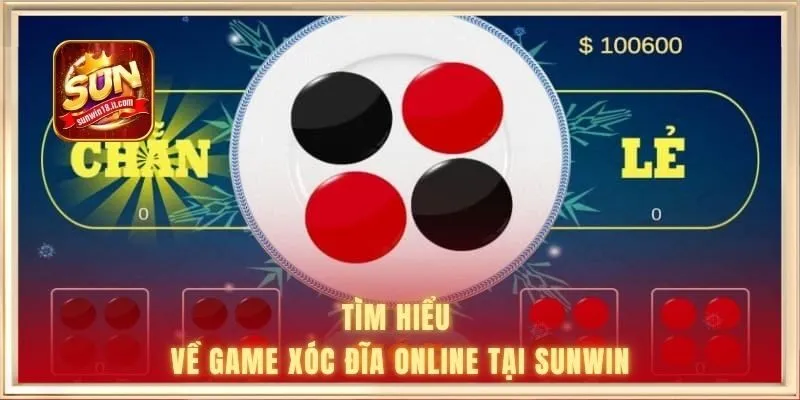 Tìm hiểu về game xóc đĩa online tại SUNWIN