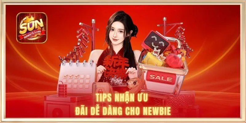 Tips nhận ưu đãi dễ dàng cho newbie