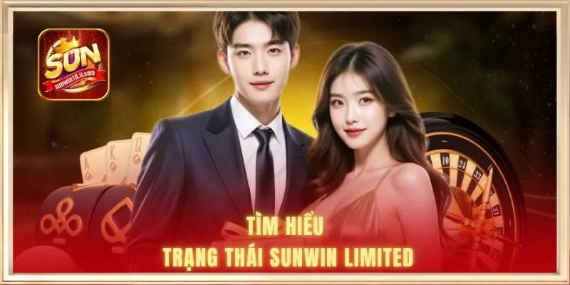 SUNWIN Limited Là Gì | Giải Thích Về Giới Hạn Tài Khoản 1 Giới thiệu SUNWIN limited là gì?